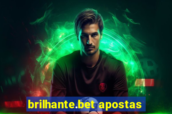 brilhante.bet apostas